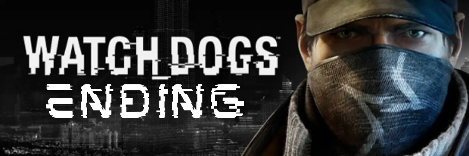 watch dogs Ending