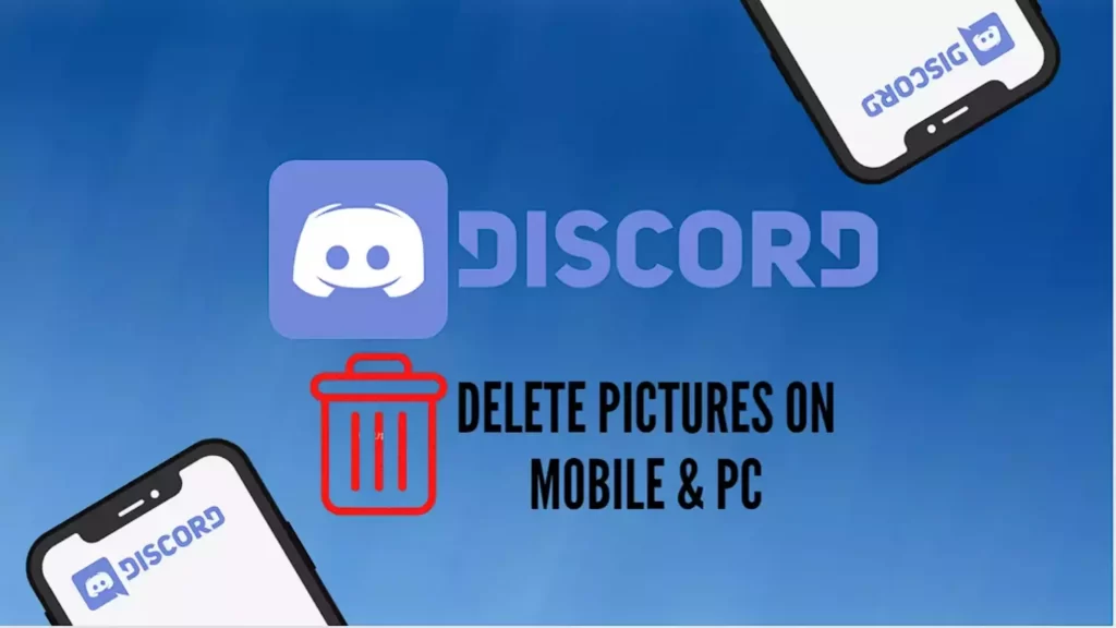 discord mobile pc delete images and pictures